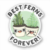 Best Ferns Forever Funny BESTE FREUNDIN Puff Aufkleber (Vorderseite)