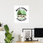 Best Ferns Forever Funny BESTE FREUNDIN Puff Poster (Heimbüro)