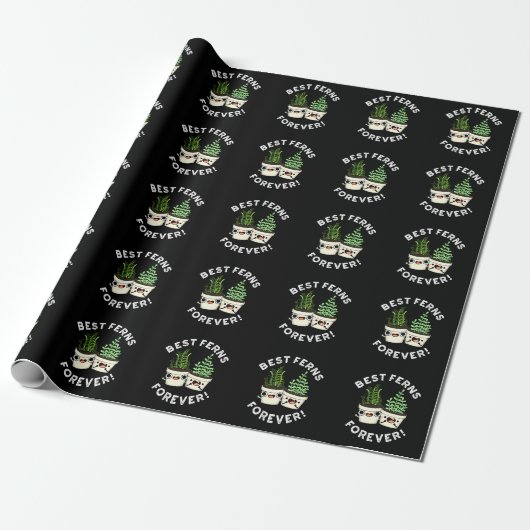 Best Ferns Forever Funny BESTE FREUNDIN Pun Dark B Geschenkpapier (Ungerollt)