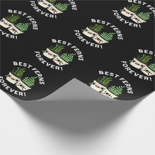Best Ferns Forever Funny BESTE FREUNDIN Pun Dark B Geschenkpapier (Ecke)