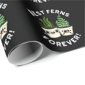 Best Ferns Forever Funny BESTE FREUNDIN Pun Dark B Geschenkpapier (Rolleneckpunkt)