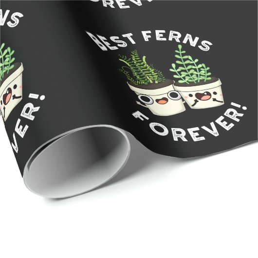 Best Ferns Forever Funny BESTE FREUNDIN Pun Dark B Geschenkpapier (Rolleneckpunkt)