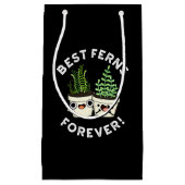 Best Ferns Forever Funny BESTE FREUNDIN Pun Dark B Kleine Geschenktüte (Vorderseite)