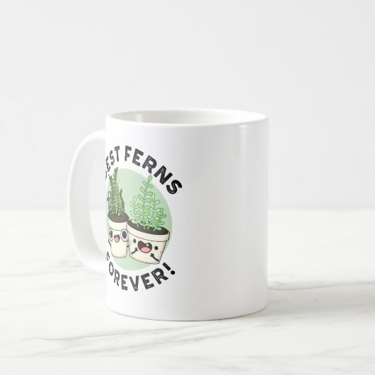 Best Ferns Forever Funny BFF Pun Kaffeetasse (Vorderseite Links)