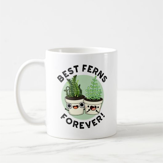 Best Ferns Forever Funny BFF Pun Kaffeetasse (Links)