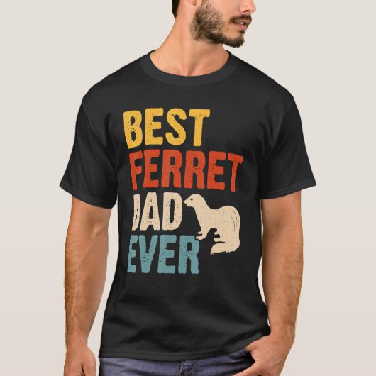 Best Ferret Dad Ever T-Shirt (Vorderseite)