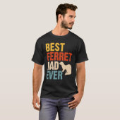 Best Ferret Dad Ever T-Shirt (Vorne ganz)