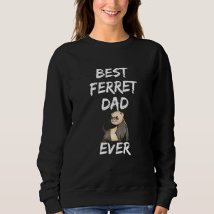 Best Ferret Vater Ever Ferret Pater Tierwelt Ente Sweatshirt