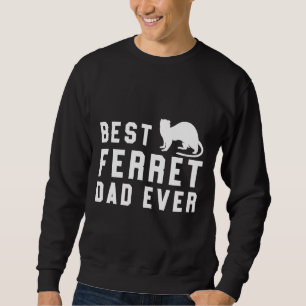 Best Ferret Vater je Pet Weasel White Sweatshirt