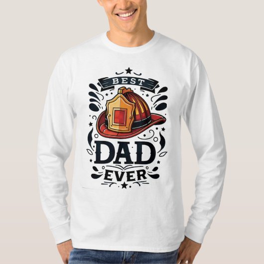 Best Fireman Dad Ever T-Shirt (Vorderseite)