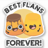 Best Flans Forever Funny Friend Pub Aufkleber (Vorderseite)