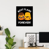 Best Flans Forever Funny Friend Pub Dark BG Poster (Heimbüro)