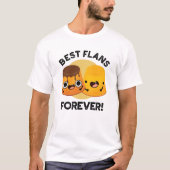 Best Flans Forever Funny Friend Pub T-Shirt (Vorderseite)