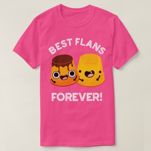 Best Flans Forever Funny Friend Pub T-Shirt (Design vorne)
