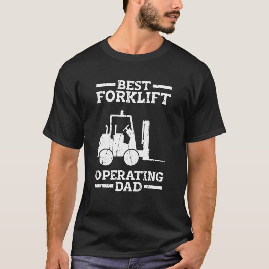 Best Forklift Operating Dad forkstacker T-Shirt (Vorderseite)