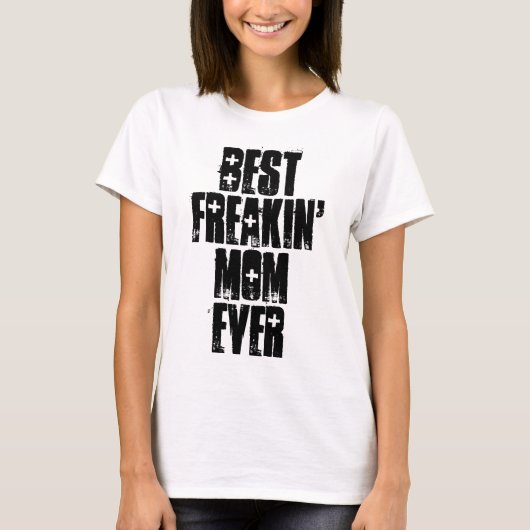BEST FREAKIN' MAMA JE T - Shirt (Vorderseite)
