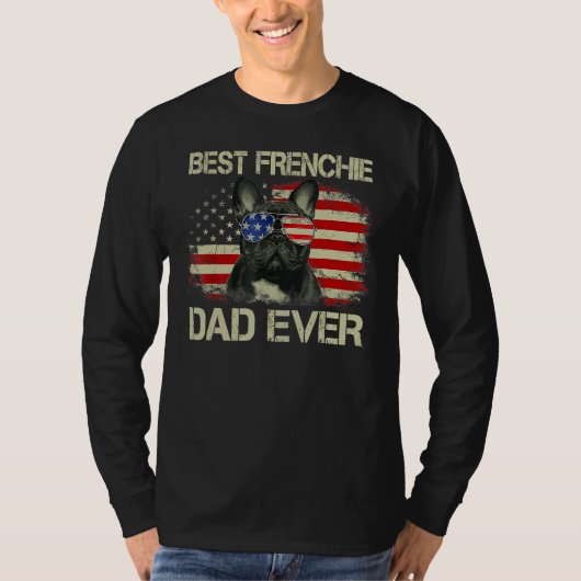 Best Frenchie Dad Ever Bulldog American Flag T-Shirt (Vorderseite)