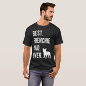 Best Frenchie Dad Ever Mens French Bulldog Dad T-Shirt (Vorne ganz)