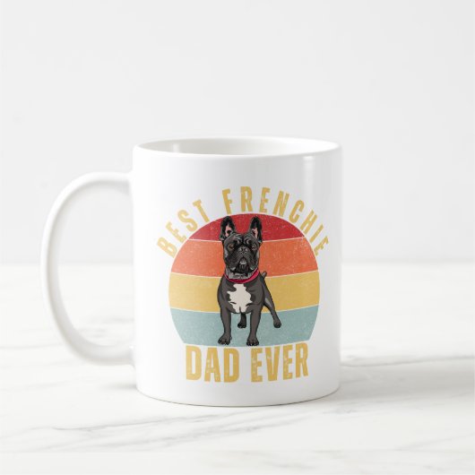 Best Frenchie Vater Ever, Funny French Bulldog Pap Kaffeetasse (Links)