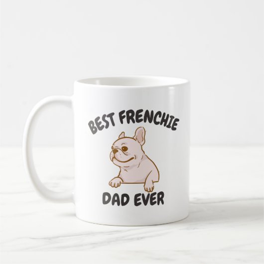 Best Frenchie Vater Ever, Funny French Bulldog Pap Kaffeetasse (Links)