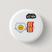 Best Friend Bacon and Eggs Button (Vorderseite)