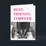 Best Friend BESTE FREUNDIN Bestie Foto Karte<br><div class="desc">Diese beste Freundeskarte für immer ist sicher, ein Lächeln auf das Gesicht Ihrer Bestie zu setzen! Perfekt, um Ihre beste Freundin zu ihrem Geburtstag oder einfach nur, weil! Personalisieren Sie diese Karte mit Ihrem eigenen Foto. Die Innenseite der Karte ist leer.</div>