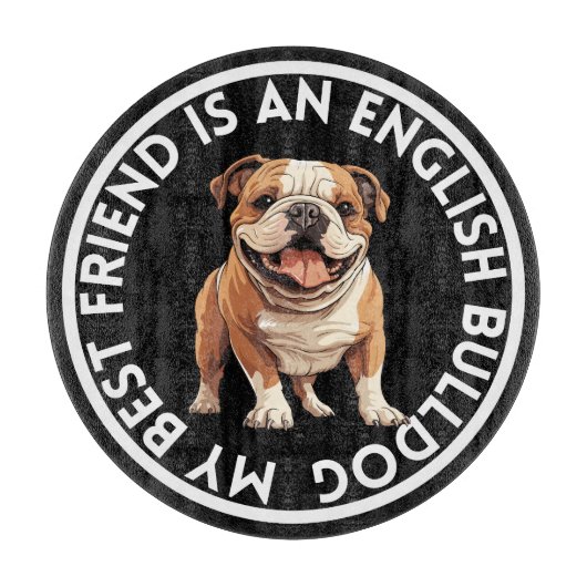 Best Friend English Bulldog Schneidebrett (Vorderseite)