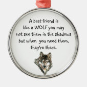 Best Friend Inspiration Zitat Wolf, Wölfe Ornament Aus Metall (Vorne)