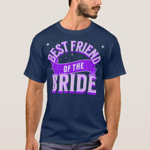 Best Friend of the Bride Groom Wedding Funny T-Shirt