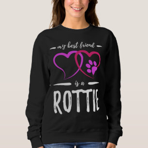 Best Friend Rottie Dog Rottweiler Dog Mama Sweatshirt