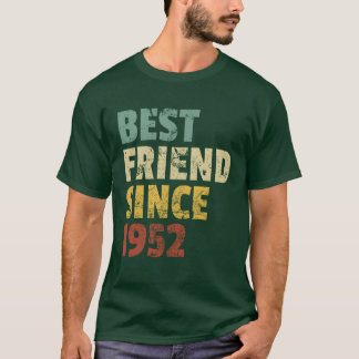 Best Friend Seit 1952 Funny Birthday Slogan lustig T-Shirt