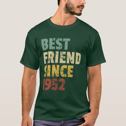Best Friend Seit 1952 Funny Birthday Slogan lustig T-Shirt (Vorderseite)