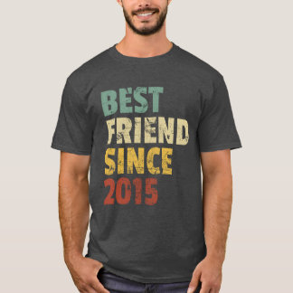 Best Friend Seit 2015 Funny Birthday Slogan Frien T-Shirt
