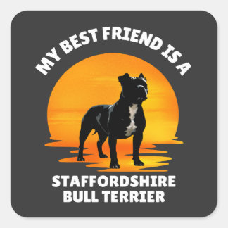Best Friend Staffordshire Bull Terrier Quadratischer Aufkleber