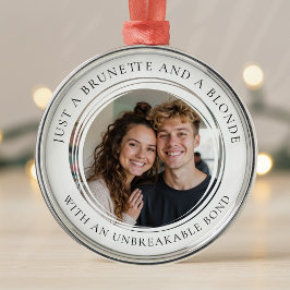 Best Friends Foto Brünett Blonde Ornament Aus Metall