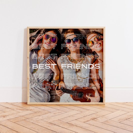 Best Friends Foto und Modernes Texteüberlagerungen Poster