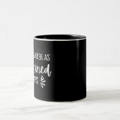 Best Friends Funny Zitat Zweifarbige Tasse (Mittel)