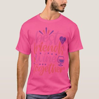 Best Friends Winetogether lustig T-Shirt
