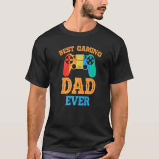 Best Gaming Dad Ever Dad Design Cute Father Quote T-Shirt