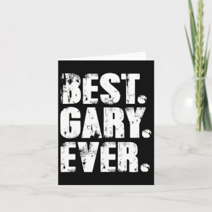 Best Gary jemals Birthday Name Shirt Spaß Joke Gar Karte