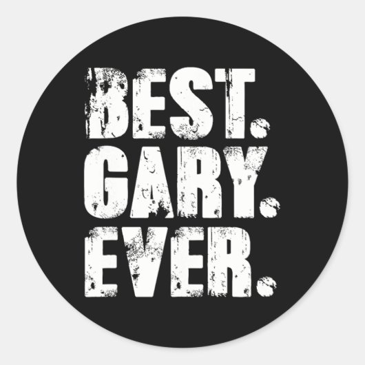 Best Gary jemals Birthday Name Shirt Spaß Joke Gar Runder Aufkleber (Vorderseite)