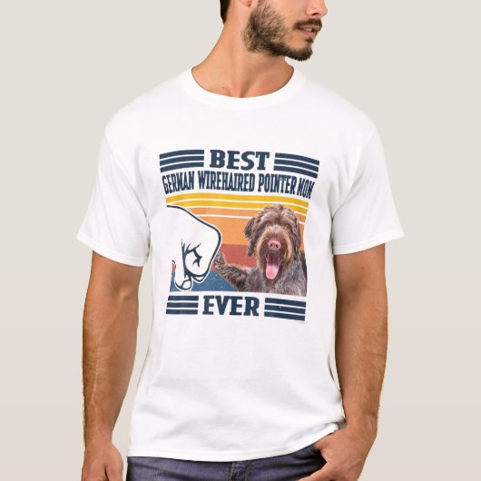 Best German Drahthaar Pointer Mama Ever Funny Dog T-Shirt (Vorderseite)