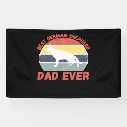 Best German Shepherd dad ever quote Funny Shepherd Banner (Horizontal)
