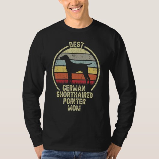 Best German Shorthaired Pointer Mom T- Shirt For D (Vorderseite)