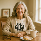 Best Gigi Ever Cute Grandmother Gift T-Shirt
