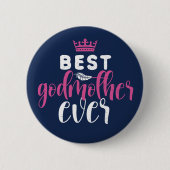 Best Godmutter Ever Funny Festival - The Restauran Button (Vorderseite)