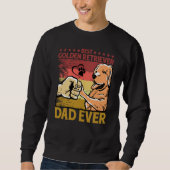 Best Golden Retriever Dad Ever Dog Saying  1 Sweatshirt (Vorderseite)