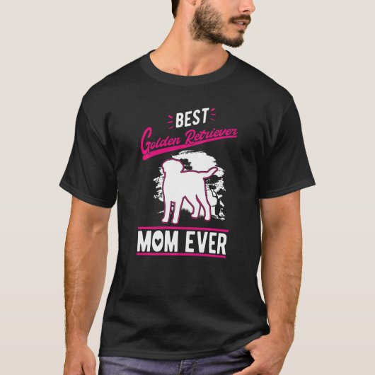 Best Golden Retriever Mom Ever   T-Shirt (Vorderseite)