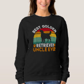 Best Golden Retriever Uncle Ever Golden Retriever Sweatshirt (Vorderseite)