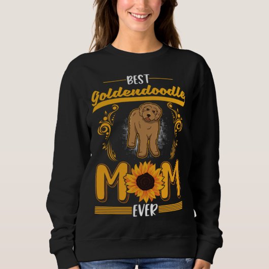 Best Goldendoodle Mom Ever  1 Sweatshirt (Vorderseite)